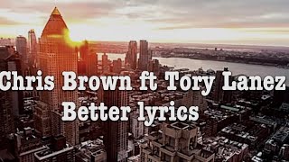 Chris Brown ft Tory Lanez Better (Lyrics Music video)