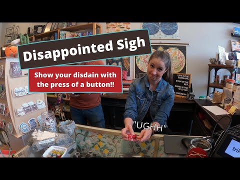 Disappointed Sigh - Disdain at the press of a button