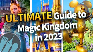 The ULTIMATE Guide to Magic Kingdom in 2023