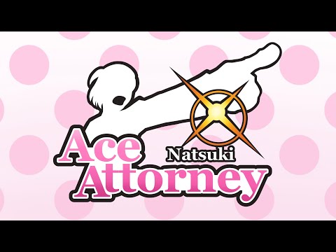 (Custom) Investigation ~ Opening 2022 - Natsuki: Ace Attorney