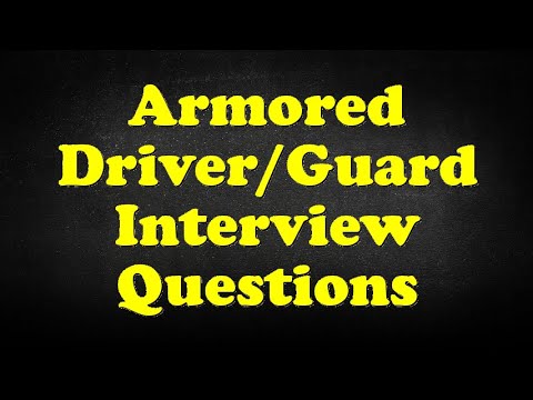 Armored Driver/Guard Interview Questions