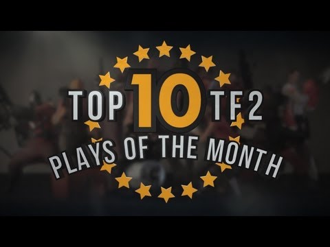 Top 10 TF2 plays - May 2012