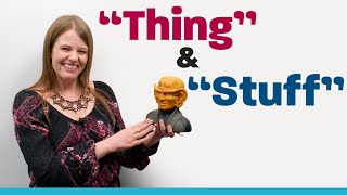 Easy English Vocabulary: THING & STUFF