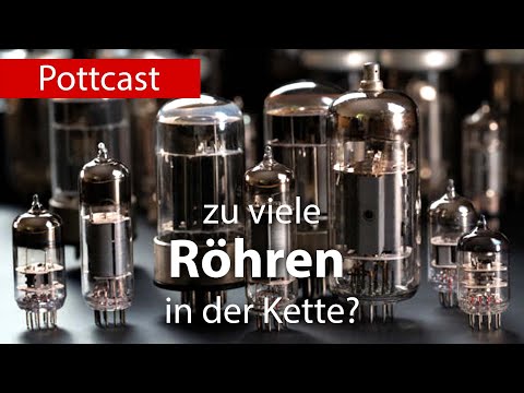 Zu viele Röhren in der Kette? Gibt es das?