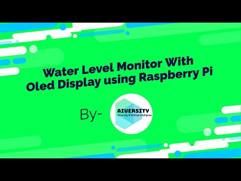 Water level monitor with oled display using Raspberry Pi | AIVersity