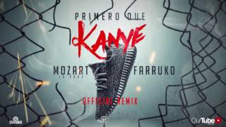 Mozart La Para Ft  Farruko   Primero Que Kanye Remix