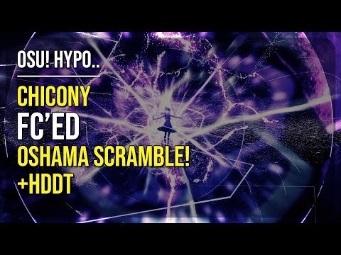osu! Hypo.. | [12★] Chicony FC'ed Oshama Scramble! [Keitaro's Expert] +HDDT