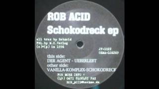 Rob Acid - Der Agent (Acid Techno 1996)