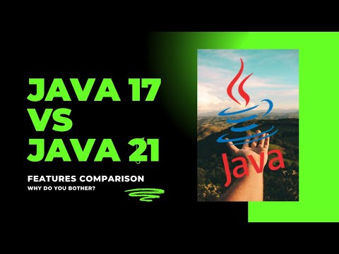 Java 21 Vs Java 17 Full Comparison