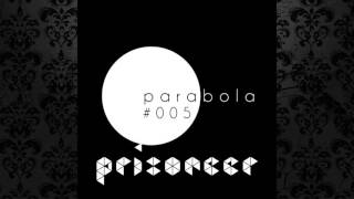 Prisoneer - Parabola Podcast #005 (February 2016)