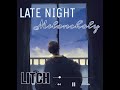 Late Night Melancholy 10hrs loop