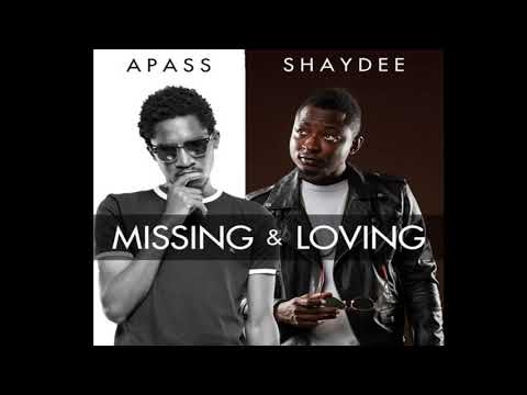A Pass & Shaydee Loving And Missing 720P