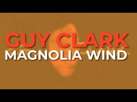 Magnolia Wind - Guy Clark
