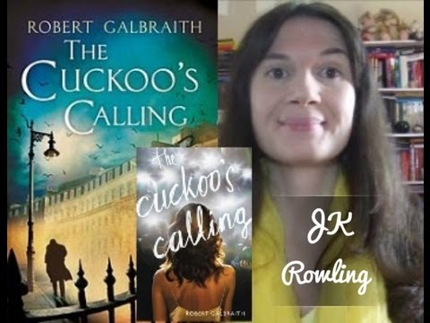 The Cuckoo's Calling,  JK Rowling* ( O chamado do cuco )