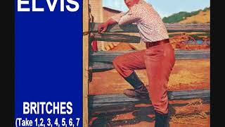 Elvis Presley - Britches (Take 1, 2, 3, 4, 5, 6, 7 &amp; Spliced composite Master)
