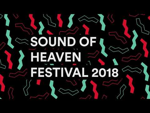 Sound Of Heaven Festival 2018
