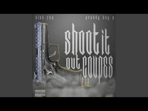 Shoot it out Coupes (feat. Preddy Boy P)