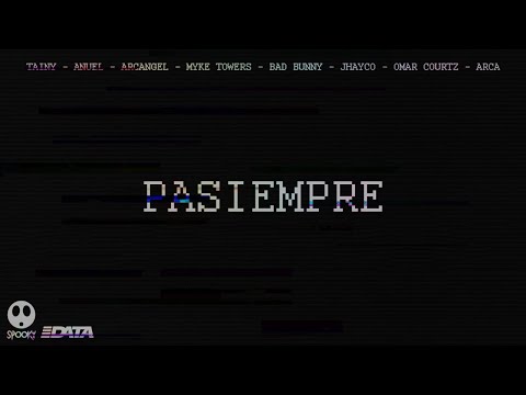 Tainy, Anuel AA, Arcangel, Myke Towers, Bad Bunny, Jhayco, Omar Courtz, Arca - PASIEMPRE