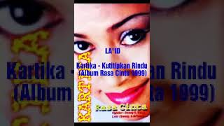 Download lagu Kartika -  Kutitipkan Rindu (Album Rasa Cinta 1999) mp3