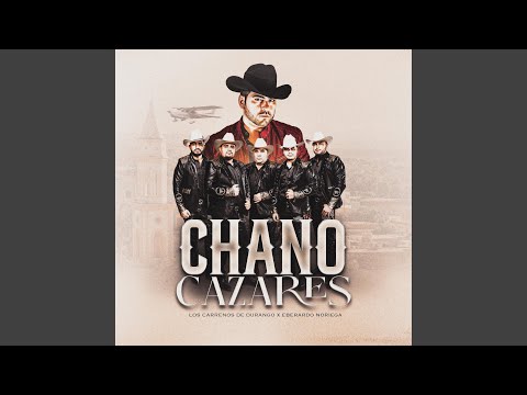 Chano Cazares (feat. Eberardo Noriega)