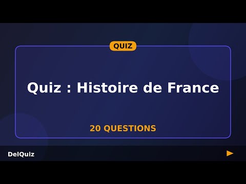 Quiz Histoire de France - 20 Questions pour tester tes connaissances