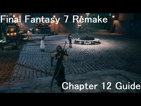 Final Fantasy 7 Remake Chapter 12 Guide