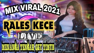 Download lagu MIX VIRAL 2021 [ RALES KECE ] live MENANGA TENGAH , OKUT mp3