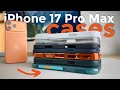 I Tried 7 IPhone 17 Pro Max Cases Which Should You Buy