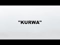 How to use "kurwa" properly