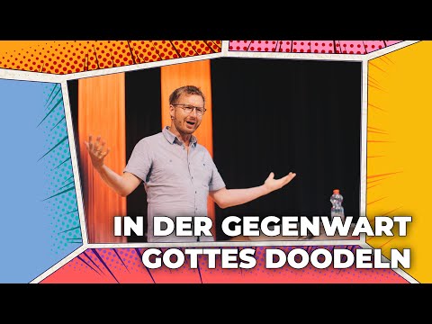 In der Gegenwart Gottes doodeln | Dierk Müller | Predigt vom 14.08.2022