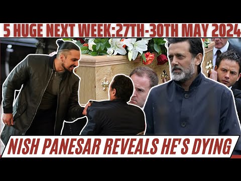 5 Huge EastEnders Spoilers for Next Week | 27th May - 30th May 2024 | Nish Panesar will die