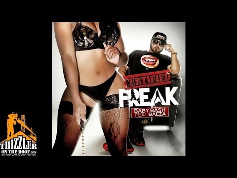 Baby Bash ft. Baeza - Certified Freak [Thizzler.com]