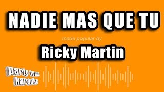 Ricky Martin - Nadie Mas Que Tu (Versión Karaoke)