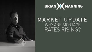 Why Are Mortgage Rates Rising?