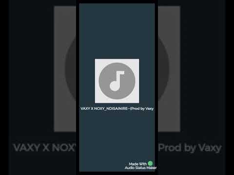 Vaxy x noxy ndisainire Prods by vaxy