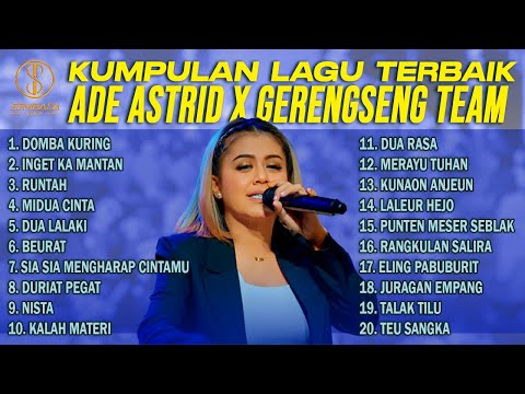 KUMPULAN LAGU TERBAIK ADE ASTRID X GERENGSENG TEAM | DOMBA KURING, INGET KA MANTAN, RUNTAH