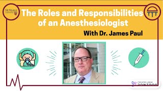 The Roles and Responsibilities of an Anesthesiologist