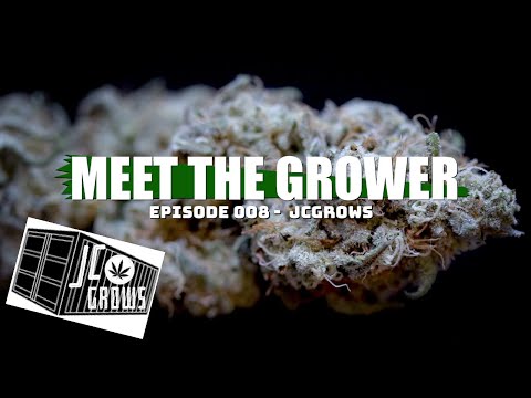 Meet the Grower Ep. 008 - JCGrows