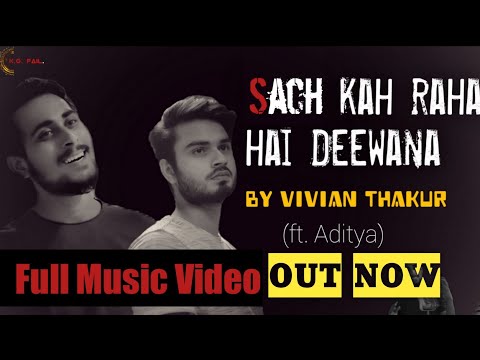Vivek thakur Sach Kah Raha Hai Deewana | Music Video