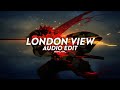 london view (remix) || edit audio