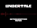 Undertale OST - Determination [Remix By ShawnKnight]