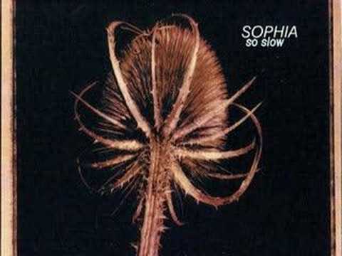 Sophia - So Slow