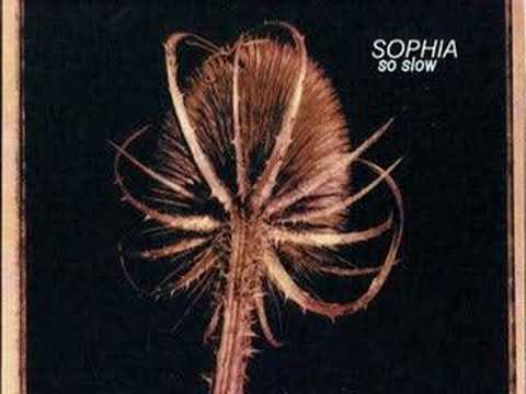 So Slow - Sophia
