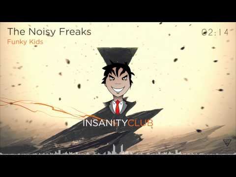 The Noisy Freaks - Funky Kids [Tasty Records]