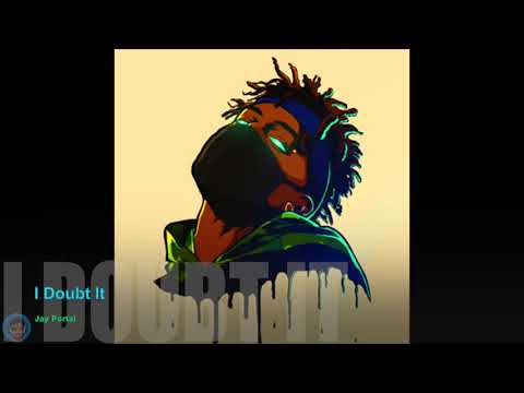 Jay Portal - I Doubt It