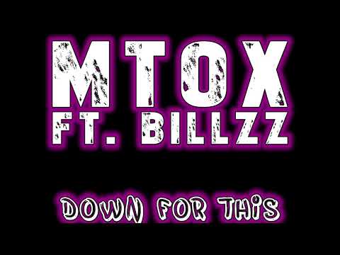MTOX Ft BiLLzz Down For This (Official Audio)