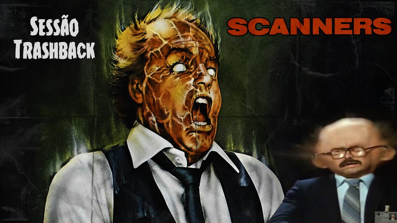 Scanners - Sua Mente Pode Destruir (1981) - Sessão Trashback da TRASHEIRA VIOLENTA