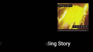 Pulp - The Never Ending Story (Lyric Video)