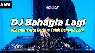 Download lagu DJ BAHAGIA LAGI - BILA NANTI KITA BERDUA TELAH BAHAGIA LAGI TIKTOK REMIX FULL BASS mp3