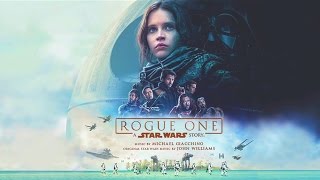 Rogue One : A Star Wars Story - Score #4 Trust Goes Both Ways (Michael Giacchino)